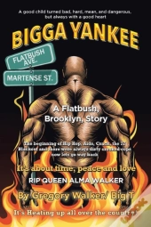 Bigga Yankee: A Flatbush. Brooklyn, Stor
