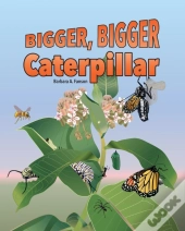 Bigger Bigger Caterpillar