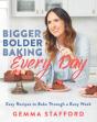 Bigger Bolder Baking Every Day - Preview