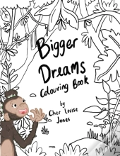 Bigger Dreams Colouring Book