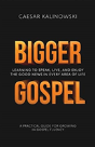 Bigger Gospel - Preview