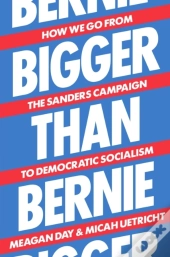 Bigger Than Bernie