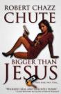 Bigger Than Jesus - Preview