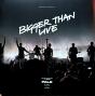 Bigger Than Live - Vinil - Preview