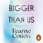 Bigger Than Us - Preview