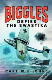 Biggles Defies The Swastika