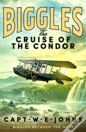 Biggles: The Cruise Of The Condor