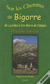 Bigorre - De Lourdes A Ste-Marie De Campan
