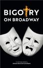 Bigotry On Broadway - Preview