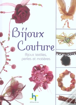 Capa do artigo Bijoux Couture ; Bijoux Textiles, Perles Et Matieres