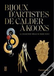 Bijoux D'Artistes ; De Calder À Jeff Koons