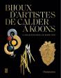 Bijoux D'Artistes ; De Calder À Jeff Koons - Preview