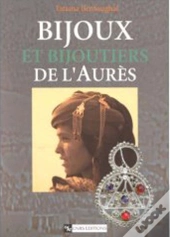 Bijoux Et Bijoutiers De L'Aurès