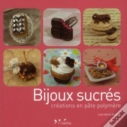 Capa do artigo Bijoux Sucres - Creer Des Bijoux Gourmands En Pate Polymere.