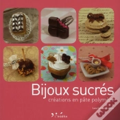 Capa do artigo Bijoux Sucres - Creer Des Bijoux Gourmands En Pate Polymere.
