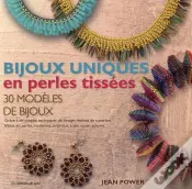 Bijoux Uniques En Perles Tissées ; 30 Modèles De Bijoux