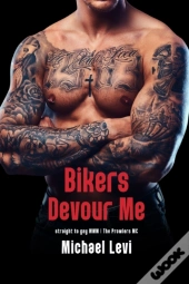 Bikers Devour Me
