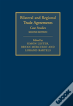 Bilateral And Regional Trade Agreements: Volume 2