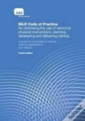 Capa do artigo Bild Code Of Practice For Minimising The Use Of Restrictive Physical Interventions: Planning, Developing And Delivering Training