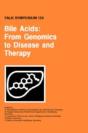 Bile Acids: From Genomics To Disease And Therapy - Preview