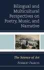 Bilingual And Multicultural Perspectives On Poetry, Music, And Narrative - Preview