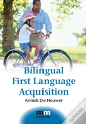 Bilingual First Language Acquisition