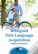 Bilingual First Language Acquisition