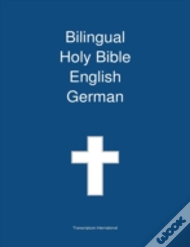 Bilingual Holy Bible English - German