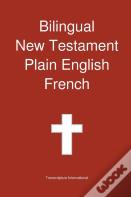 Bilingual New Testament, Plain English - French