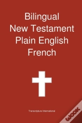 Bilingual New Testament, Plain English - French