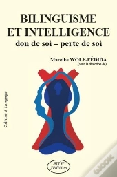 Bilinguisme Et Intelligence ; Don De Soi - Perte De Soi