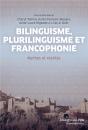 Bilinguisme, Plurilinguisme Et Francophonie - Mythes Et Realites - Preview