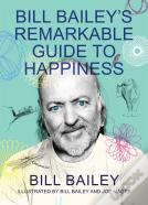 Bill Bailey'S Remarkable Guide To Happiness