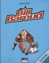 Bill Baroud ; Intégrale Série Or