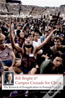 Bill Bright And Campus Crusade For Christ