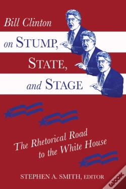 Capa do artigo Bill Clinton On Stump, State, And Stage