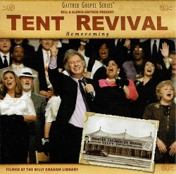 Capa do artigo Bill & Gloria Gaither Present Tent Revival Homecoming - CD