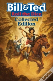 Bill & Ted: Roll The Dice