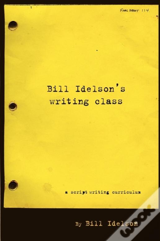 Bill Idelson'S Writing Class