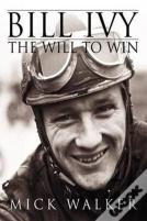 Bill Ivy The Will To Win