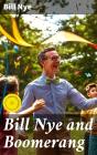 Bill Nye And Boomerang - Preview
