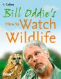 Bill Oddie'S How To Watch Wildlife - Preview