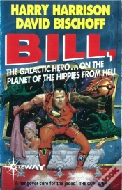 Capa do artigo Bill, The Galactic Hero: Planet Of The Hippies From Hell