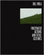 Bill Viola: Frustrated Actions And Futile Gestures - Preview