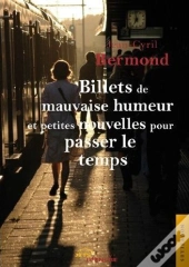 Billets De Mauvaise Humeur Et Petites Nouvelles Pour Passer Le Temps