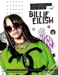 Billie Eilish - The Essential Fan Guide