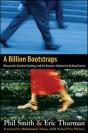 Billion Bootstraps: Microcredit, Barefoot Banking, And The Business Solution For Ending Poverty - Preview