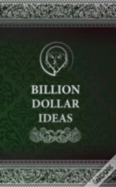 Billion Dollar Ideas