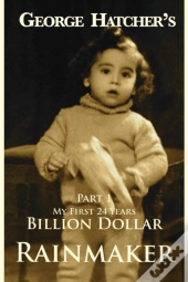 Billion Dollar Rainmaker Part I