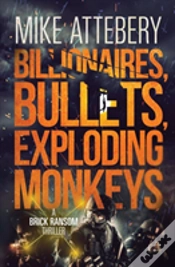 Capa do artigo Billionaires, Bullets, Exploding Monkeys